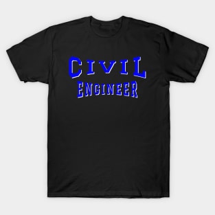 Civil Engineer in Blue Color Text T-Shirt